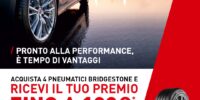 PROMOZIONE BRIDGESTONE:  “PRONTO ALLA PERFORMANCE, E’ TEMPO DI VANTAGGI”